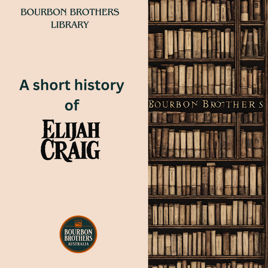 A Short history of Elijah Craig Distillers