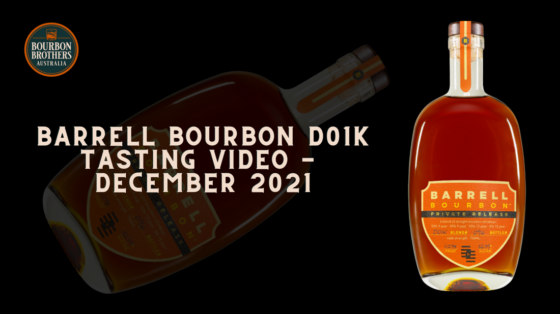 Barrell Bourbon D01K Private Blend Tasting Video - December 2021