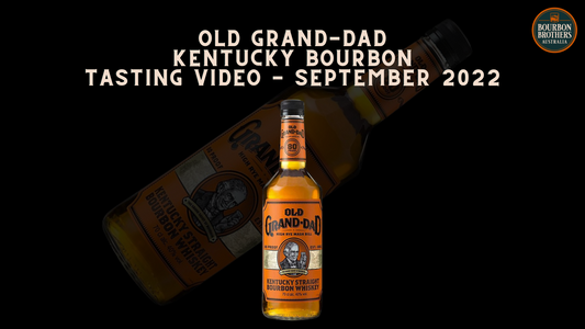 Old Grand-Dad Tasting Video - September 2022